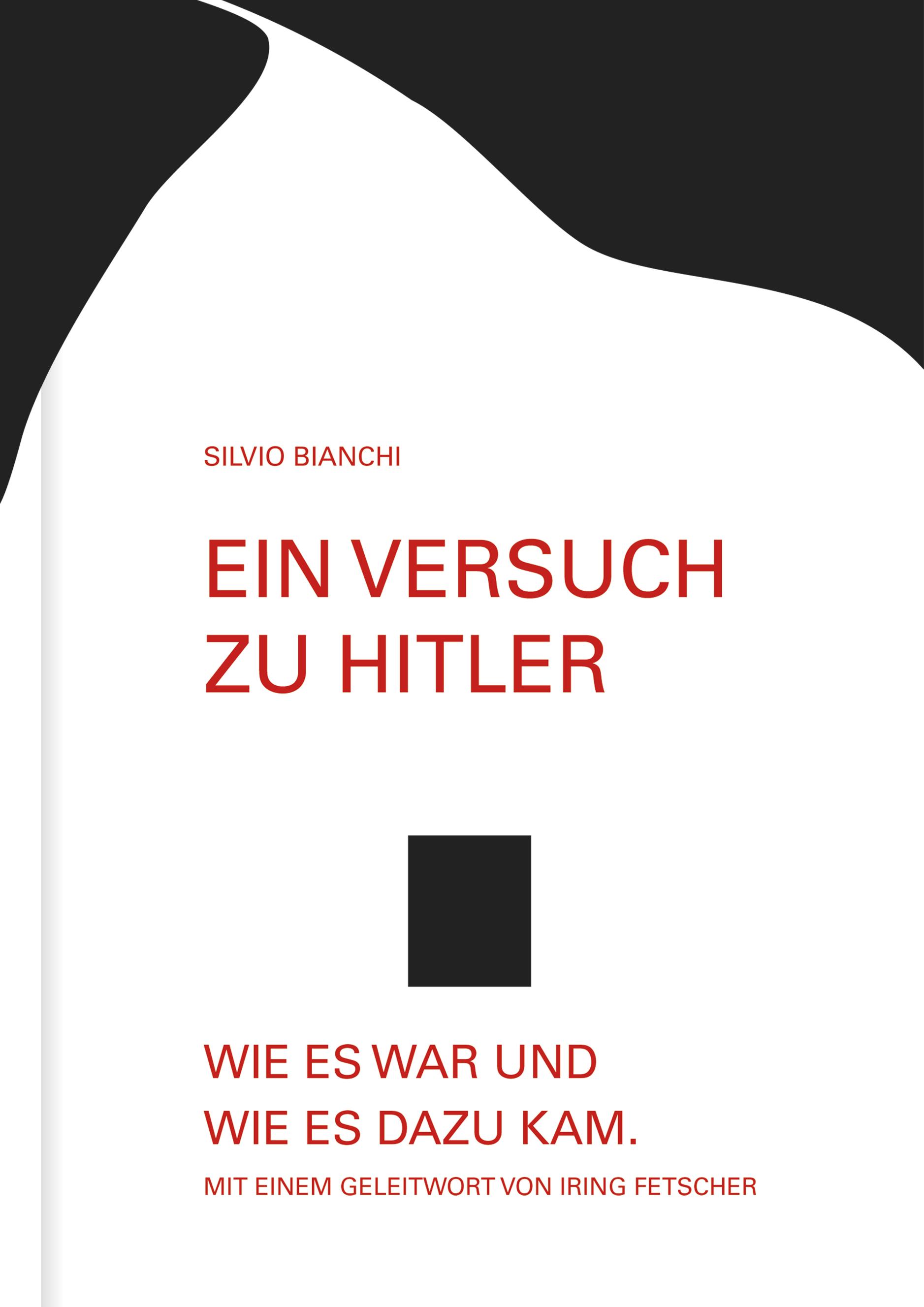 Editions Weblaw : Silvio Bianchi, Ein Versuch zu Hitler.
