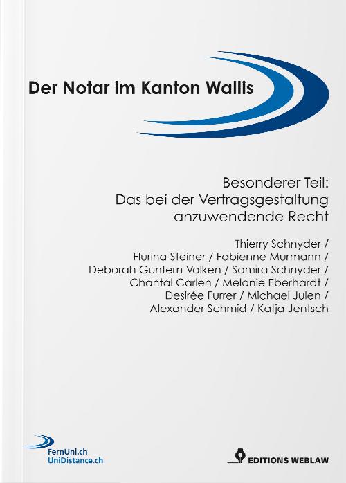 Neuerscheinung und Vernissage: Der Notar im Kanton Wallis - Besonderer Teil